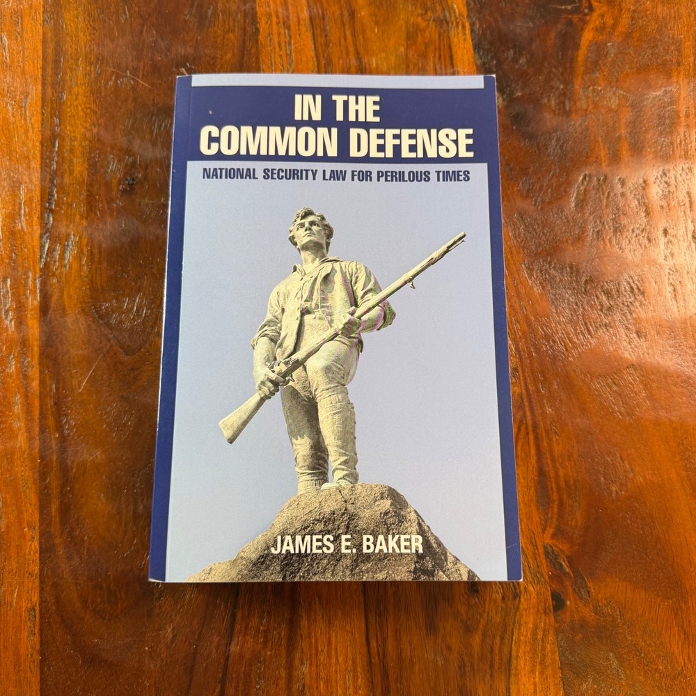 In the Common Defense James E Baker National Security Law Paperback